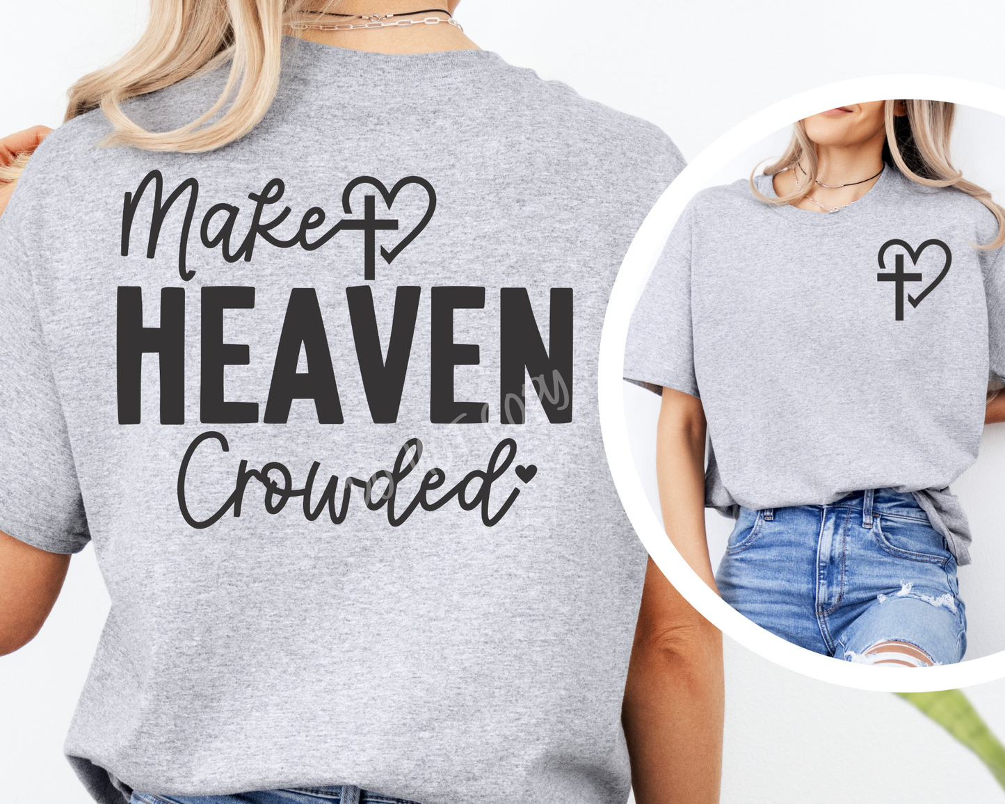 Make Heaven Crowded - Direct To Film Transfer