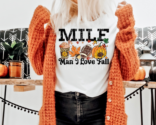 Milf Man I Love Fall Things - Direct To Film Transfer