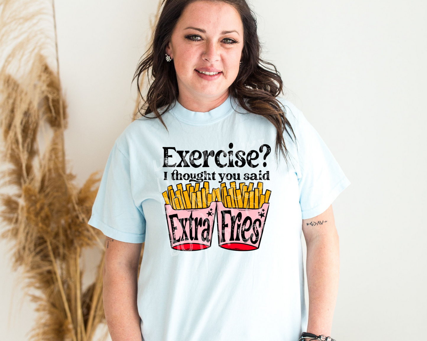 Exercise? ExtraFries - Direct To Film Transfer