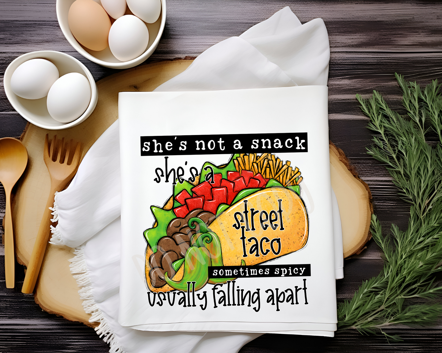 She's Not A Snack But A Street Taco *Tea Towel Transfer - Direct To Film Transfer