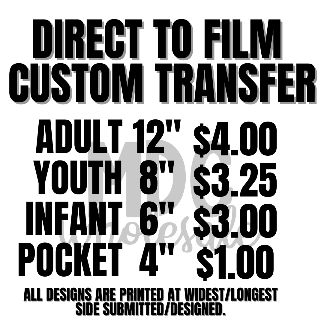 Direct To Film Single Custom Transfers