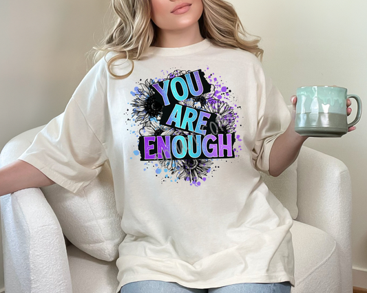 You Are Enough Daisy - Direct To Film Transfer