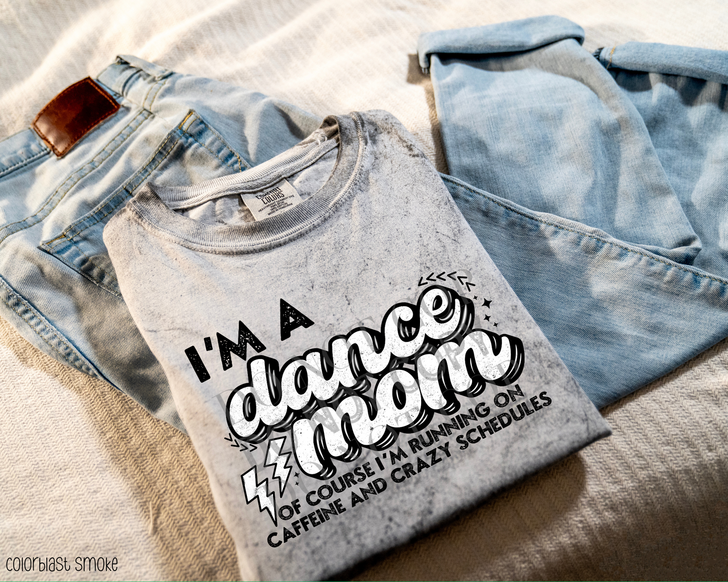 I'm A Dance Mom Caffeine & Chaos - Direct To Film Transfer