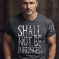 Shall Not Be Infringed - Direct To Film Transfer