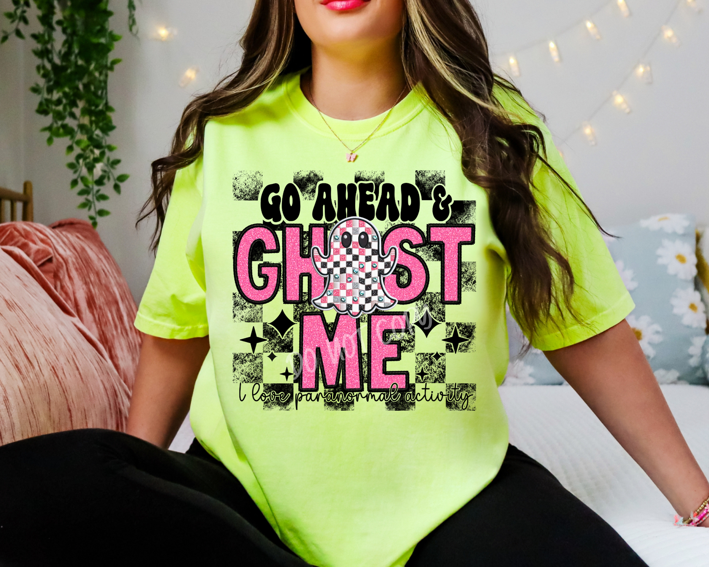 Go Ahead Ghost Me I Love Paranormal Activity - Direct To Film Transfer