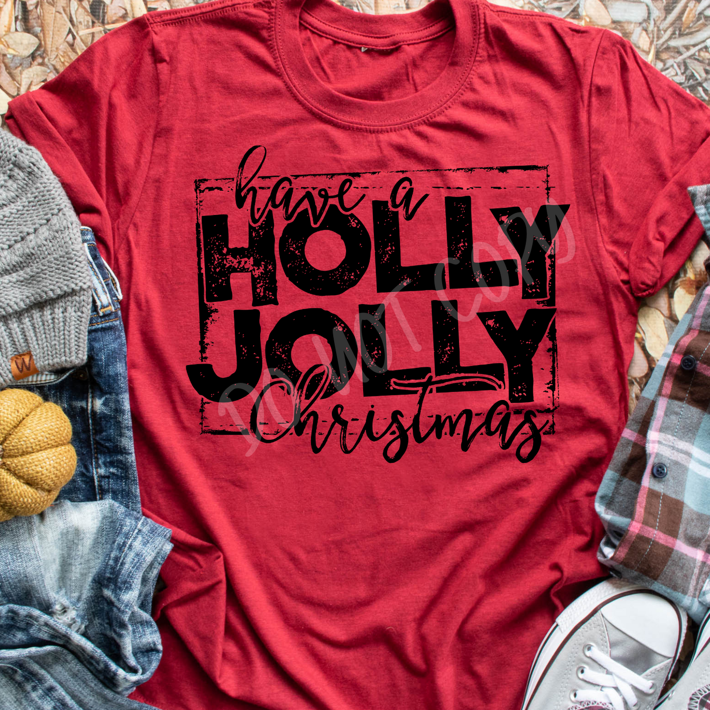 Have A Holly Jolly Christmas - Direct To Film Transfer