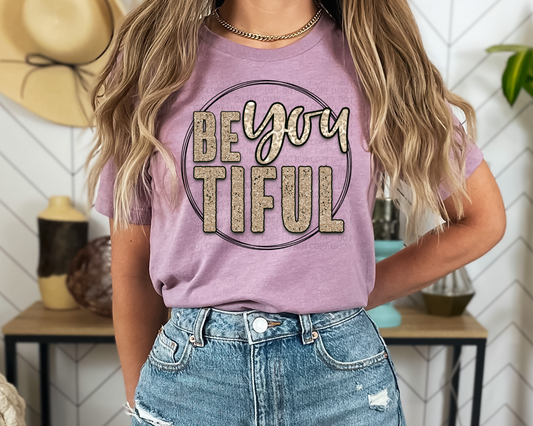 BeYOUTiful- Direct To Film Transfer